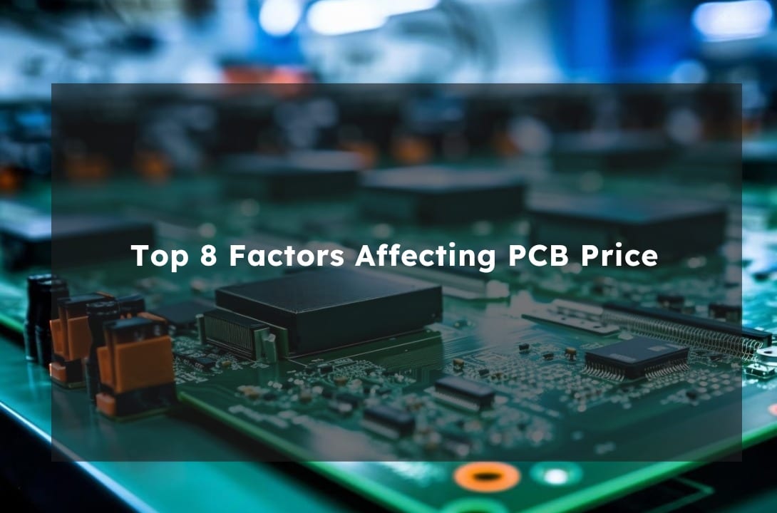 Top 8 Factors Affecting PCB Price