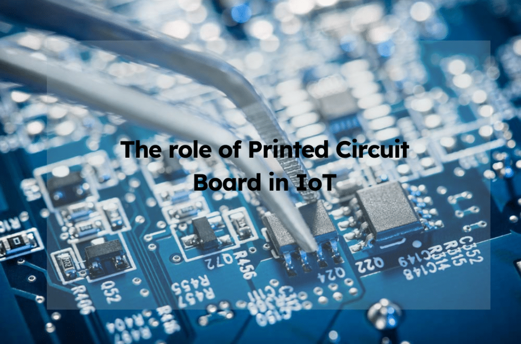 Role of PCB in IoT