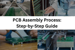 PCB Assembly Process: Step-by-Step Guide